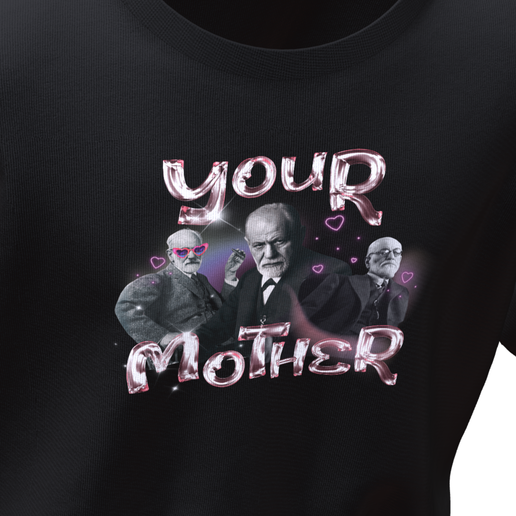 Hoodie, Freud, Your Mother ფროიდი
